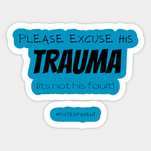 His Trauma Matters Sticker